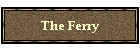 The Ferry